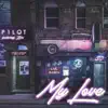 My Love (feat. Zito) - Single album lyrics, reviews, download