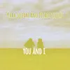 You and I (feat. Piero Peluche) - Single album lyrics, reviews, download