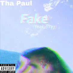 Fake (feat. 7Ty) - Single by Tha paul album reviews, ratings, credits