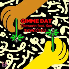Gimme Dat - Single by Kes, Tittsworth & El Dusty album reviews, ratings, credits