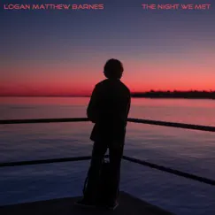 The Night We Met - Single by Logan Matthew Barnes album reviews, ratings, credits