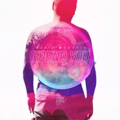 Found You - Single by David Roustio album reviews, ratings, credits
