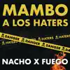 Mambo A Los Haters - Single album lyrics, reviews, download