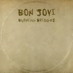 Burning Bridges by Bon Jovi album reviews, ratings, credits