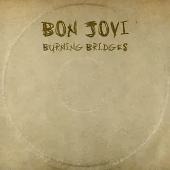 Burning Bridges by Bon Jovi album download