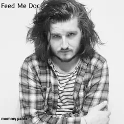 Feed Me Doc Song Lyrics