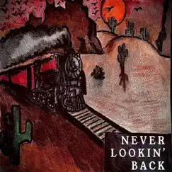 Never Lookin' Back Song Lyrics