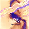 Hold Us Down - Single album lyrics, reviews, download