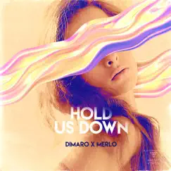 Hold Us Down - Single by DiMaro & Merlo album reviews, ratings, credits