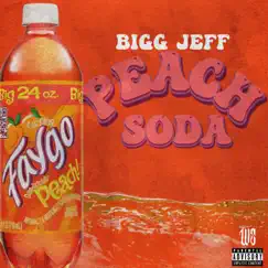 Peach Soda - Single by Bigg Jeff album reviews, ratings, credits