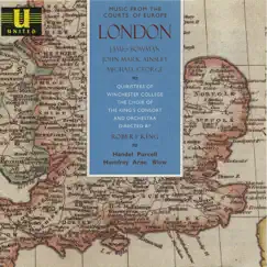 Music from the Courts of Europe - London by Michael George, James Bowman, John Mark Ainsley, Robert King, Quiristers of Winchester Cathedral, Choir of The King's Consort & The King's Consort album reviews, ratings, credits