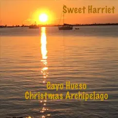 Cayo Hueso Christmas Archipelago - Single by Sweet Harriet album reviews, ratings, credits