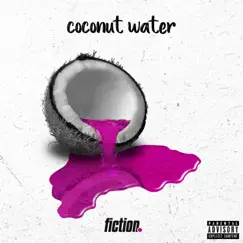 Coconut Water - Single by Fiction album reviews, ratings, credits