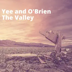 The Valley - Single by Yee and O'brien album reviews, ratings, credits