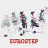 Eurostep - Single album lyrics, reviews, download