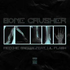 Bone Crusher (feat. Lil Flash) - Single by Meechie Greedy album reviews, ratings, credits