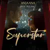 Anjaana (From "Superstar") - Single album lyrics, reviews, download