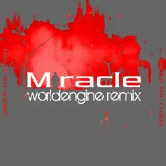 Miracle (WorldEngine Remix) Song Lyrics