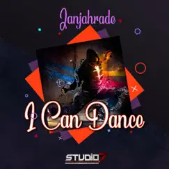 I Can Dance - Single by Janjahrade album reviews, ratings, credits
