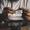 The Goods (feat. Daze Later & Deja Carter) - Single album lyrics, reviews, download
