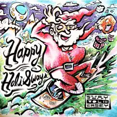 Happy HoliSways, Vol. 3 by Sway Casey album reviews, ratings, credits