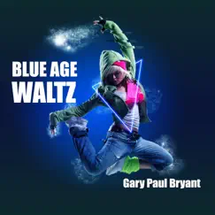 Blue Age Waltz (Remastered) Song Lyrics