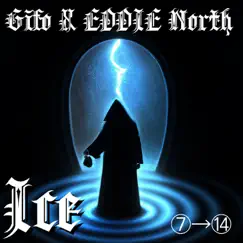 Ice (feat. EDDIE North) Song Lyrics