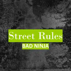 Street Rules - EP by BAD NINJA album reviews, ratings, credits