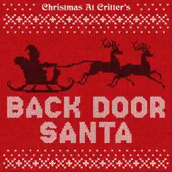 Back Door Santa - Single by Christmas at Critter's album reviews, ratings, credits