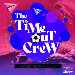 Penguins In the Sky - EP by The Time-Out Crew album reviews, ratings, credits