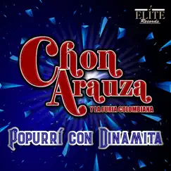 Popurrí Con Dinamita - Single by Chon Arauza y La Furia Colombiana album reviews, ratings, credits