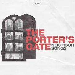 Neighbor Songs by The Porter's Gate album reviews, ratings, credits