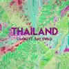 Thailand (feat. Bay Swag) - Single album lyrics, reviews, download
