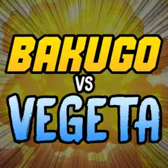 Bakugo Vs Vegeta (feat. Shwabadi) Song Lyrics