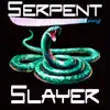 Serpent Slayer - Single album lyrics, reviews, download