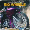 Big Wheels (feat. Jazze Pha) - Single album lyrics, reviews, download