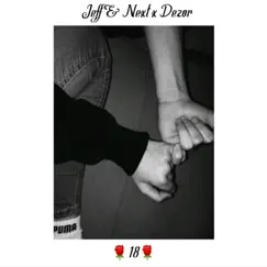 18 - Single by Jeff & Next & Dezor album reviews, ratings, credits