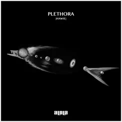 Plethora - Single by Hawie album reviews, ratings, credits