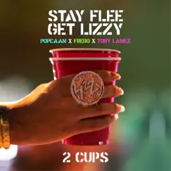2 Cups - Single by Stay Flee Get Lizzy, Popcaan, Fredo, Tory Lanez album reviews, ratings, credits
