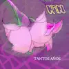 Tantos Años - Single album lyrics, reviews, download