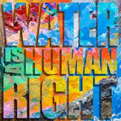 #Waterisahumanright (feat. Craig G & Leona Berlin) Song Lyrics
