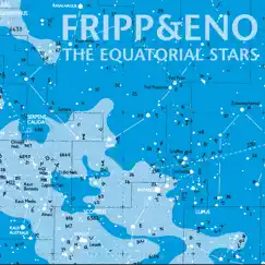 The Equatorial Stars by Robert Fripp & Brian Eno album reviews, ratings, credits