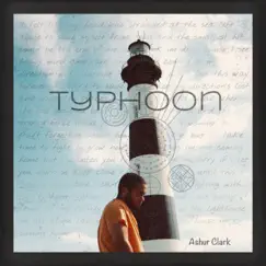 Typhoon - Single by Ashur Clark album reviews, ratings, credits