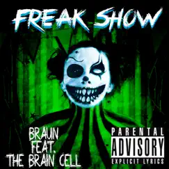 Freak Show (feat. The Brain Cell) Song Lyrics