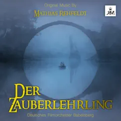 Der Zauberlehrling - The Sorcerers Apprentice (Original Motion Picture Soundtrack) by Mathias Rehfeldt & Deutsches Filmorchester Babelsberg album reviews, ratings, credits