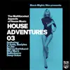 House Adventures 03 - EP album lyrics, reviews, download