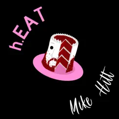 H.EAT - Single by Mike Hitt album reviews, ratings, credits