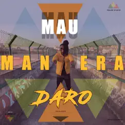 Mau Manera - Single by Daro album reviews, ratings, credits