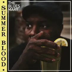 Summer Blood by The Blues Mary album reviews, ratings, credits