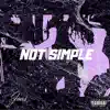 Not Simple - Single album lyrics, reviews, download